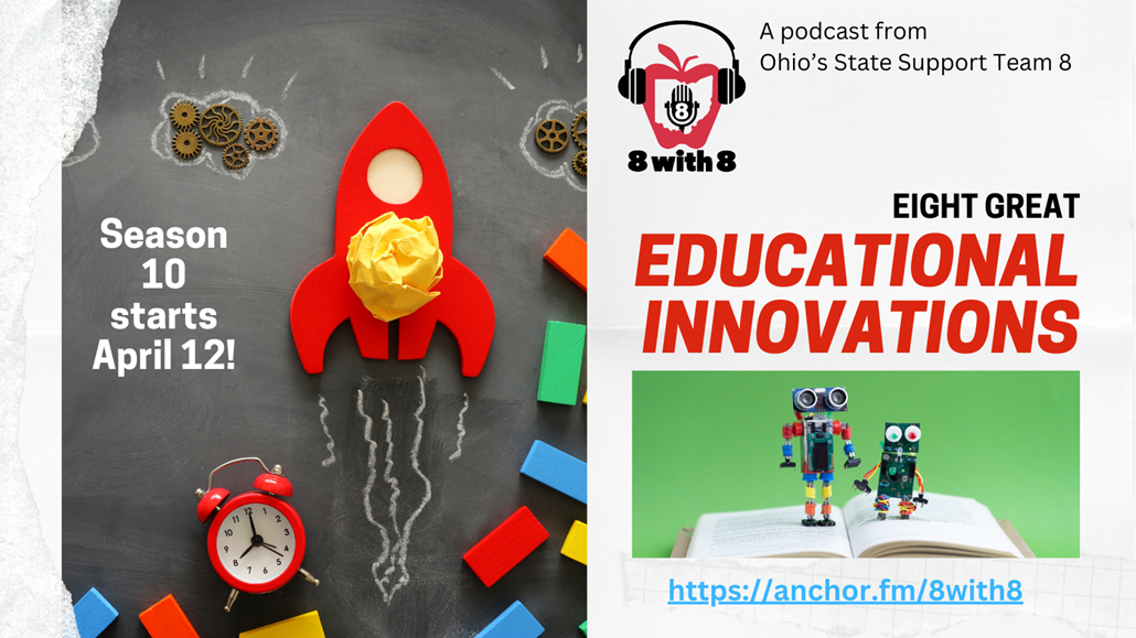 Graphic with announcement of 8 with 8 podcast season 10, Eight Great Educational Innovation, available at https://anchor.fm/8with8